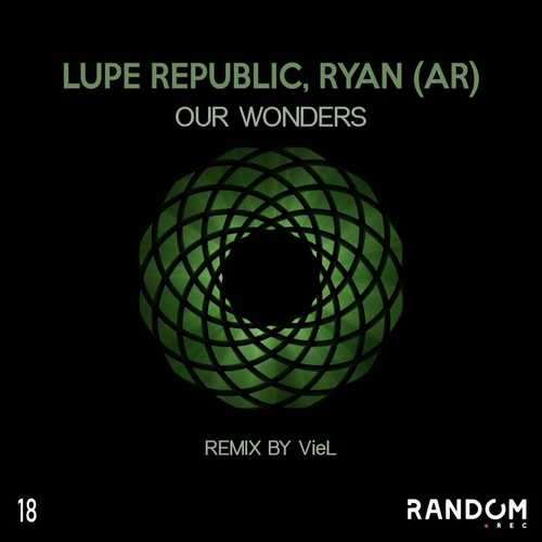 Lupe Republic & RYAN (AR) - Our Wonders [RREC18]